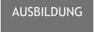 AUSBILDUNG